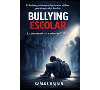 BULLYING ESCOLAR: Bullying escolar: lo que nadie ve y cómo salir de él”