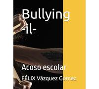 Bullying -il-: Acoso escolar