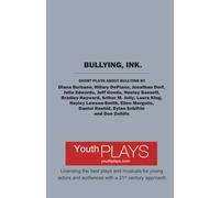 Bullying, Ink.: Short Plays About Bullying
