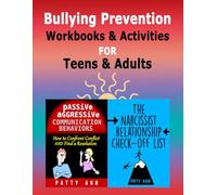 Bullying Prevention Workbooks & Activities for Teens & Adults: Passive Aggressive Communication Behaviors: How to Confront Conflict and Find a ... Communication & Relationship Skills)