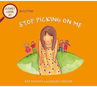 Bullying: Stop Picking On Me