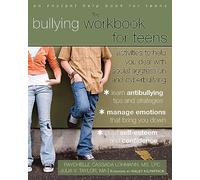 Bullying Workbook for Teens: Activities to Help You Deal with Social Aggression and Cyberbullying (An Instant Help Book for Teens)