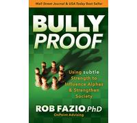 BullyProof: Using Subtle Strength to Influence Alphas and Strengthen Society