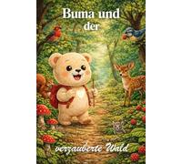 Buma und der verzauberte Wald (Buma der kleine Bär mit dem goßen Herzen Serie)
