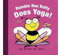 Bumble Bee Betty Does Yoga!