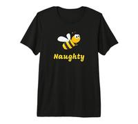Bumble Bee Naughty Motivational Inspirational Healthy Quotes Premium T-Shirt