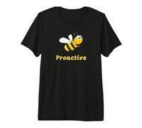 Bumble Bee Proactive Motivational Inspirational Healthy Premium T-Shirt