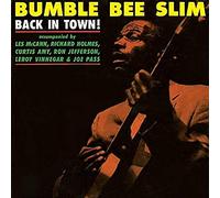 Bumble Bee Slim - Back in Town!