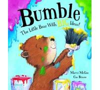 Bumble : The Little Bear with Big Ideas!