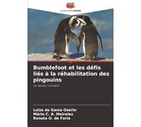 Bumblefoot et les défis liés à la réhabilitation des pingouins: Un facteur limitant