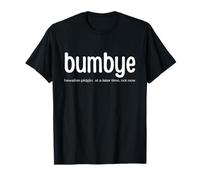 BUMBYE 2 - Hawaiian Pidgin for 'Not Now' or 'Later' T-Shirt