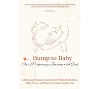 Bump to Baby: Our Pregnancy Journey with God: Faith-Based Keepsake Pregnancy Journal & Memory Book for Mom and Dad - Record Milestones, Prayers, and Baby’s First Story