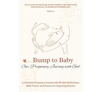 Bump to Baby: Our Pregnancy Journey with God: Faith-Based Keepsake Pregnancy Journal & Memory Book for Mom and Dad - Record Milestones, Prayers, and Baby’s First Story