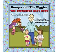 Bumpa and The Piggies: The Neighbors Next Door: Volume 1