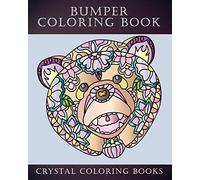 Bumper Coloring Book: 100 Page Coloring Book, Suitable For Seniors Or Younger Adults. Animals, Flowers, Birds And Butterflies. Hours Of Relaxing Coloring. A Great Gift For Anyone.