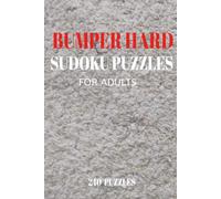 Bumper Hard Sudoku Puzzle Book: A Book With More Than 200 Hard Sudoku Puzzles for adults.