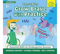 Bumper & McDog Grow Brave with Practice: Strengthen Working Memory, Flexible Thinking, and Self-Control (Bumper & McDog's Big Feelings Social-Emotional Learning for Kids)