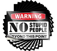 Bumper Sticker Warning No Stupid People Beyond This Point Funny Sticker 10 Pcs Stickers for Cars Funny Sticker(12X18CM)