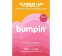 Bumpin': Navigating the Wild, Weird, and Wonderful Journey from Conception to Bi