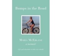 Bumps In The Road: Life and adventure in bike-size chunks