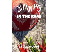 Bumps In The Road (Steve Woods Poetry)
