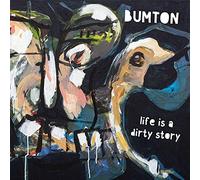 Bumton - Life Is a Dirty Story