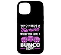 Bunco Player Accessories - Who Needs Therapist Bunco Group Case for iPhone 15