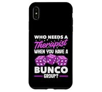Bunco Player Accessories - Who Needs Therapist Bunco Group Case for iPhone XS Max