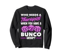 Bunco Player Accessories - Who Needs Therapist Bunco Group Sweatshirt