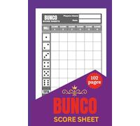 BUNCO Score Sheets: Quick & Easy Scoring Pages for Bunco Dice Games | 102 Pages | Handy 6” x 9” Format