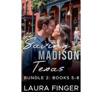 Bundle Two: Books 5-8: 10 (Saving Madison, TX)