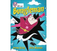 Bungleman: Is it Bungleman to the rescue in this story with a familiar setting. (Collins Big Cat)