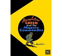 Bungleton Green and The Mystic Commandos
