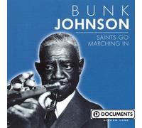 Bunk Johnson - Saints Go Marching in