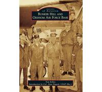 Bunker Hill and Grissom Air Force Base (Images of Aviation)