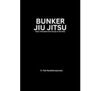 Bunker Jiu Jitsu: Faith, Friendship & Fortitude on the Mats