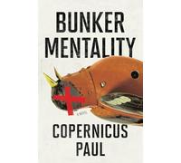 Bunker Mentality: A Novel