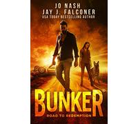 Bunker: Road to Redemption (A Post-Apocalyptic Survival Thriller) (Mission Critical Series)