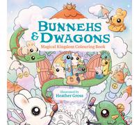 Bunnehs and Dwagons : Magical Kingdoms Cosy Colouring