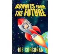 Bunnies From The Future