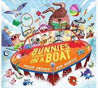Bunnies in a Boat: A lively bunny-tastic adventure for 2-6 year olds (Sunny Town Bunnies)