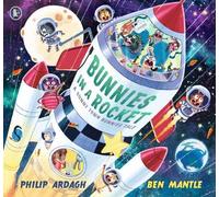 Bunnies in a Rocket: HOP, SKIP, BLAST OFF! A funny space adventure for children aged 3-5 - perfect for bedtime and storytime (Sunny Town Bunnies)