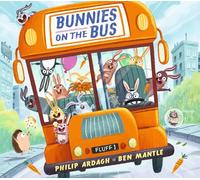 Bunnies on the Bus: HOLD ONTO YOUR TAILS! A rhyming board book adventure for babies and toddlers, perfect for sharing