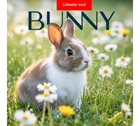 Bunny 2026 Calendar: Adorable Bunnies in Beautiful Photography - A Year of Cuteness, Spring Vibes, and Gentle Charm