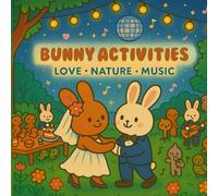 Bunny Activities: Nature, Love, Music