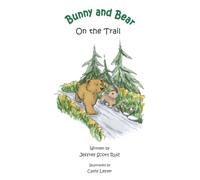 Bunny and Bear: On the Trail