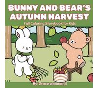 Bunny and Bear's Autumn Harvest: Fall Coloring Storybook for Kids
