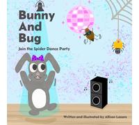 Bunny And Bug Join the Spider Dance Party (The Adventures Of Bunny And Bug)