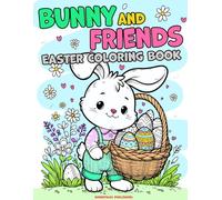 Bunny and Friends: Easter Coloring Book: Fun Coloring Activity for All Ages