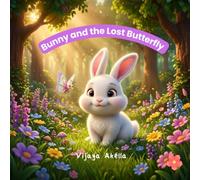 Bunny and the Lost Butterfly: A Magical Friendship Adventure for Kids